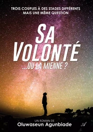 Sa volonté… ou la mienne ?