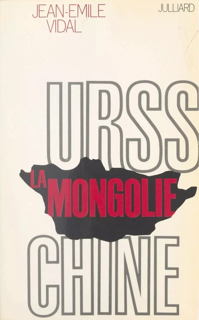 La Mongolie - Jean-Émile Vidal - (Julliard) réédition numérique FeniXX