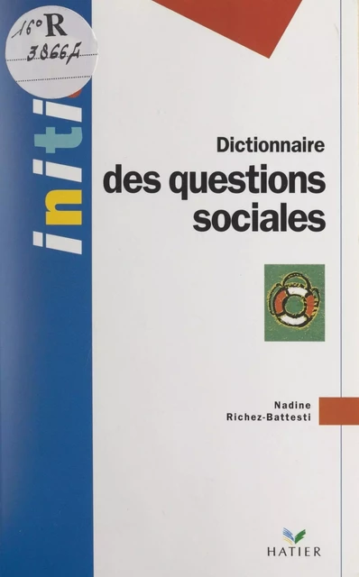 Dictionnaire des questions sociales - Nadine Richez-Battesti - (Hatier) réédition numérique FeniXX