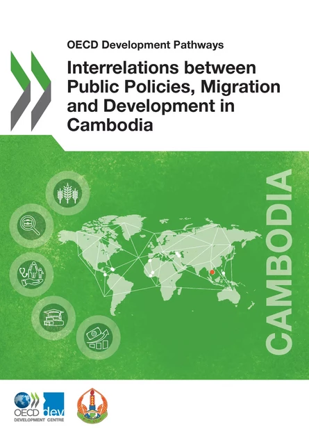 Interrelations between Public Policies, Migration and Development in Cambodia -  Collectif - OECD