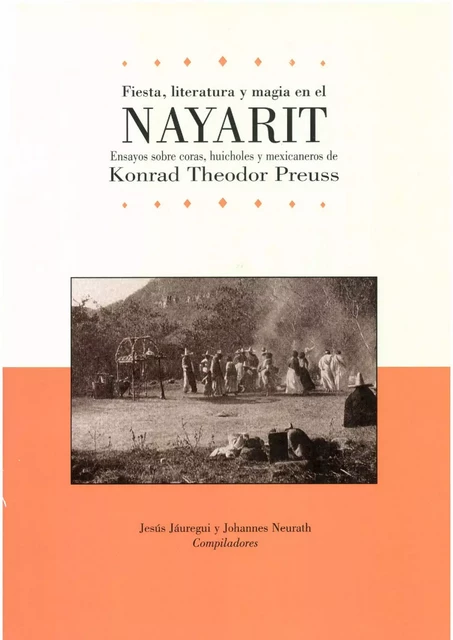 Fiesta, literatura y magia en el Nayarit -  - Centro de estudios mexicanos y centroamericanos