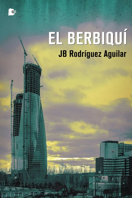 El berbiquí - Juan Bautista Rodríguez Aguilar - Editorial Manuscritos