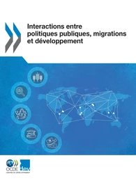 Interactions entre politiques publiques, migrations et développement