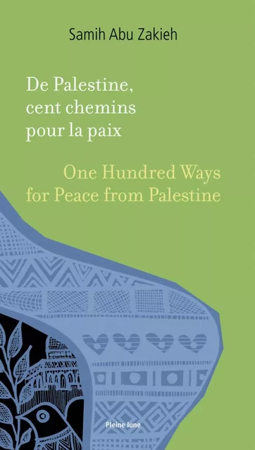 De Palestine, cent chemins pour la paix [français-anglais-arabe] - Samih Abu Zakieh - Éditions de la Pleine Lune