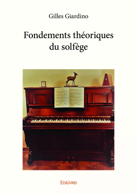 Fondements théoriques du solfège - Gilles Giardino - Editions Edilivre