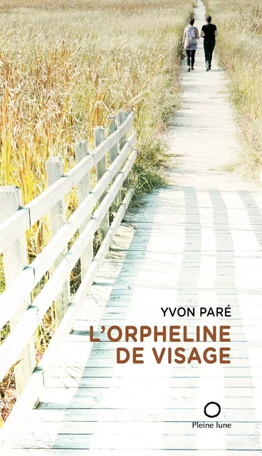 L'Orpheline de visage - Yvon Paré - Éditions de la Pleine Lune