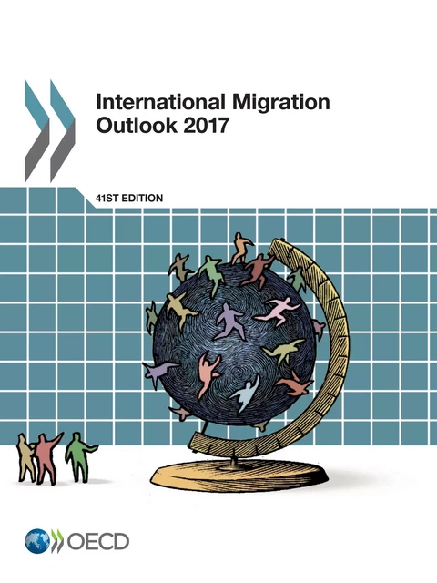 International Migration Outlook 2017 -  Collectif - OECD