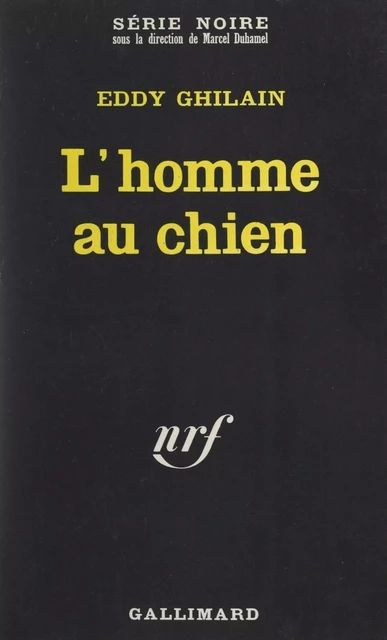 L'homme au chien - Eddy Ghilain - Gallimard (réédition numérique FeniXX)