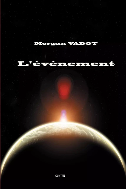 L'Evènement - Morgan Vadot - Editions Gunten