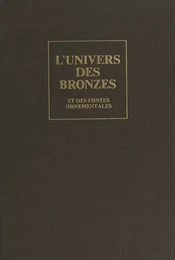 L'univers des bronzes et des fontes ornementales