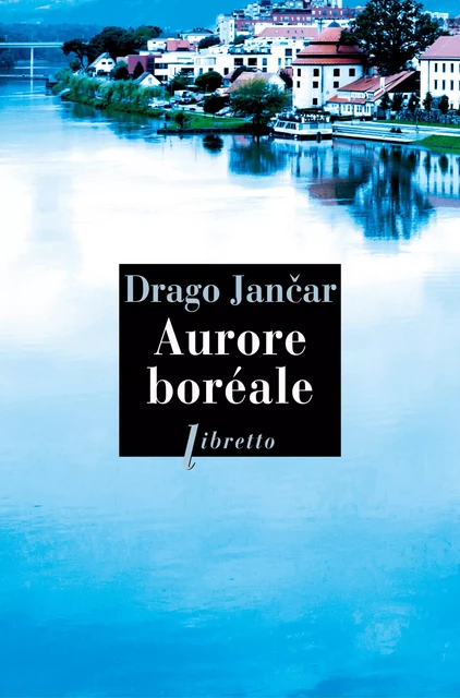 Aurore boréale - Drago Jancar - Libella