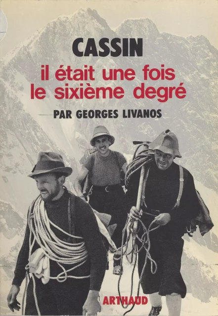 Cassin - Georges Livanos - Arthaud (réédition numérique FeniXX) 