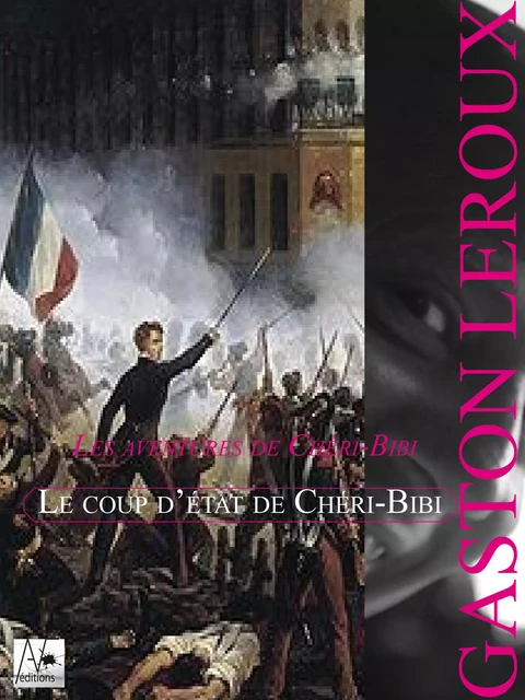 Le coup d'état de Chéri-Bibi - Gaston Leroux - A verba futuroruM