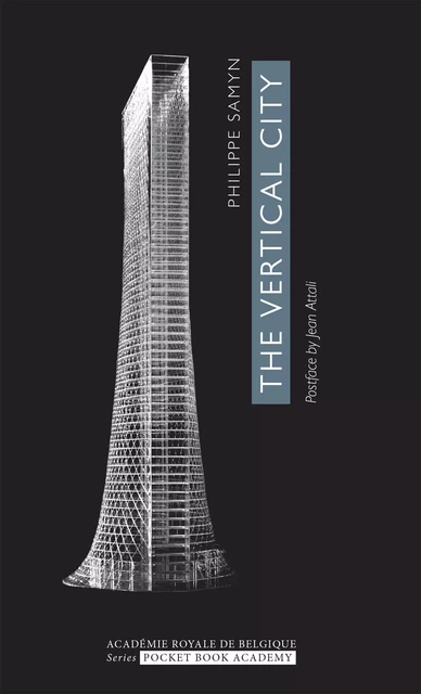 The Vertical City - Philippe Samyn - Académie royale de Belgique