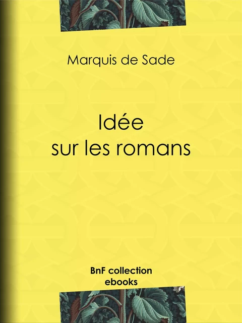 Idée sur les romans - Marquis De Sade, Octave Uzanne - BnF collection ebooks