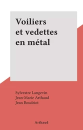 Voiliers et vedettes en métal