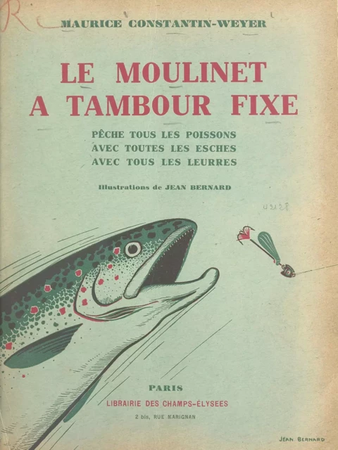 Le moulinet à tambour fixe - Maurice Constantin-Weyer - (Éditions Du Masque) réédition numérique FeniXX