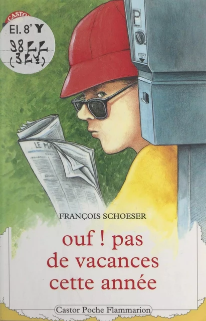 Ouf ! pas de vacances cette année - François Schoeser - Flammarion (réédition numérique FeniXX)