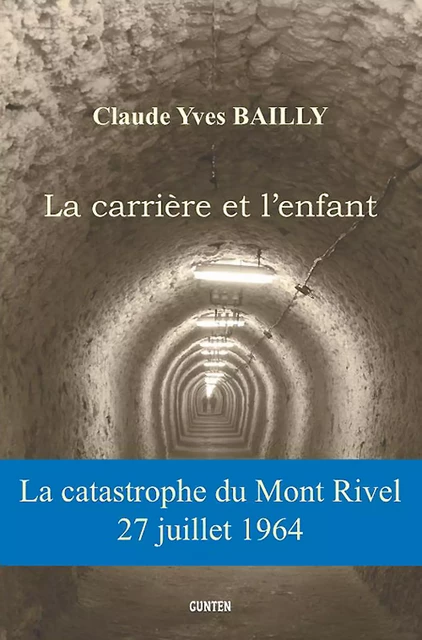 La carrière et l'enfant - Claude-Yves Bailly - Editions Gunten