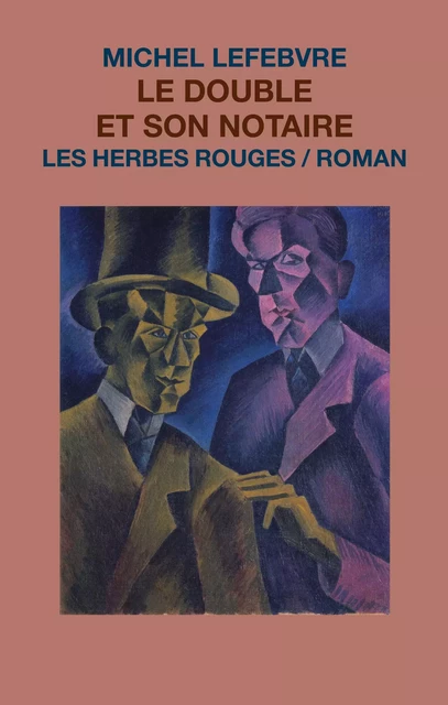 Le double et son notaire - Michel Lefebvre - Les Herbes Rouges