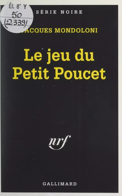 Le jeu du Petit Poucet - Jacques Mondoloni - (Gallimard) réédition numérique FeniXX