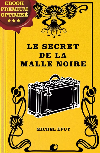 Le secret de la Malle noire - Michel Epuy - Alicia Éditions