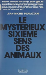 Le mystérieux sixième sens des animaux