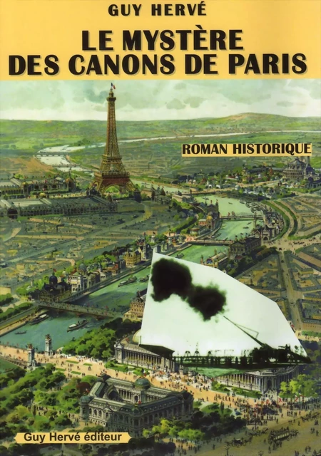 Le mystère des canons de Paris - Guy Hervé - Bookelis