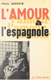 L'amour à l'espagnole