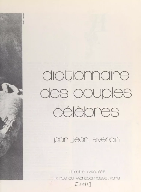 Dictionnaire des couples célèbres - Jean Riverain - (Larousse) réédition numérique FeniXX