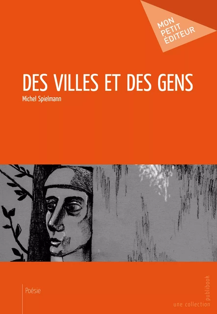 Des villes et des gens - Michel Spielmann - Mon Petit Editeur