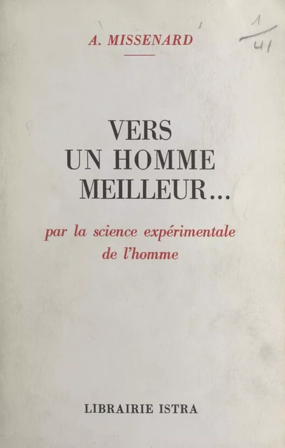 Vers un homme meilleur... - André Missenard - (Istra) réédition numérique FeniXX