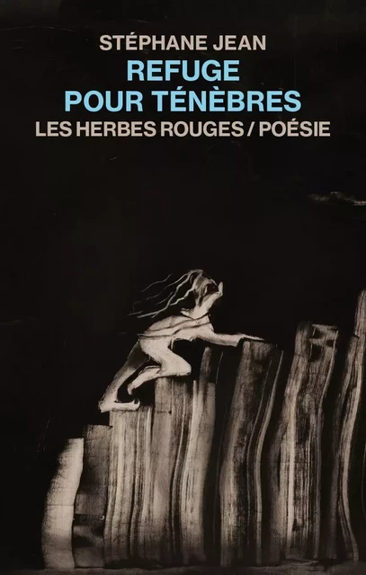 Refuge pour ténèbres - Stéphane Jean - Les Herbes Rouges