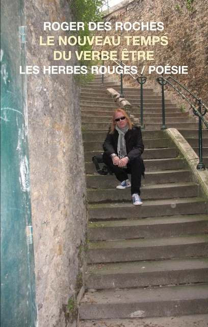 Le nouveau temps du verbe être - Roger des Roches - Les Herbes Rouges