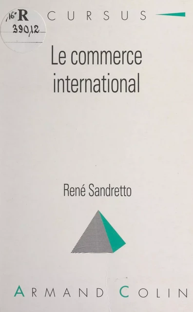 Le commerce international - René Sandretto - (Armand Colin) réédition numérique FeniXX