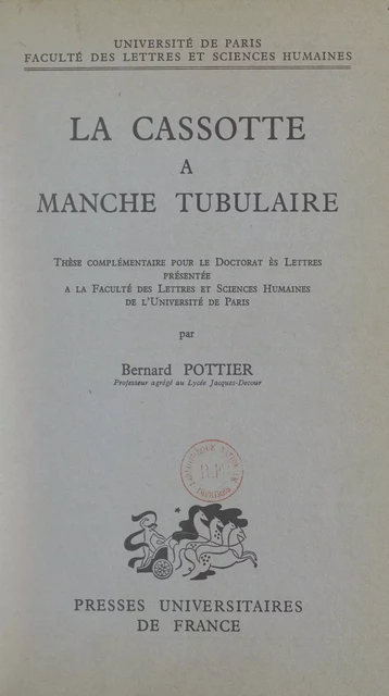 La cassotte à manche tubulaire - Bernard Pottier - (Presses universitaires de France) réédition numérique FeniXX