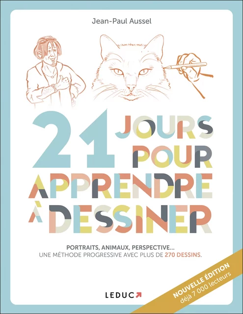 21 jours pour apprendre à dessiner - Jean-Paul Aussel - Éditions Leduc