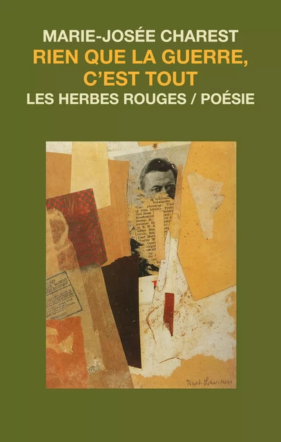 Rien que la guerre, c’est tout - Marie-Josée Charest - Les Herbes Rouges