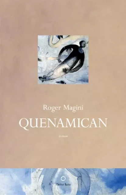 Quenamican - Roger Magini - Éditions de la Pleine Lune