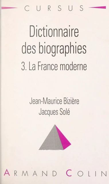 Dictionnaire des biographies (3) - Jacques Solé - Armand Colin (réédition numérique FeniXX)