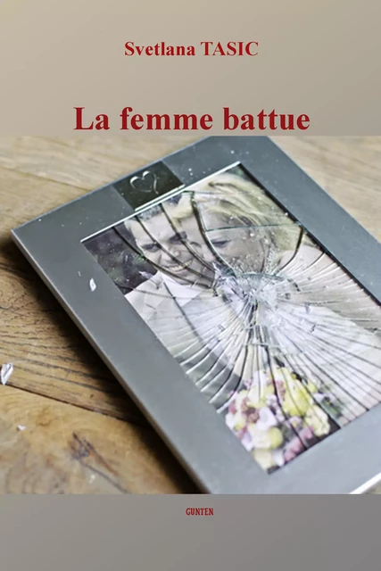 La femme battue - Svetlana Tasic - Editions Gunten