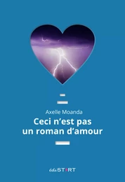 Ceci n'est pas un roman d'amour