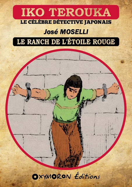 Iko Terouka - Le ranch de l'Étoile Rouge - José Moselli - OXYMORON Éditions