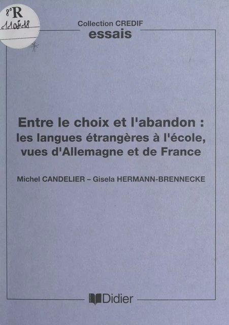 Entre le choix et l'abandon - Michel Candelier, Gisela Hermann-Brennecke - (Didier) réédition numérique FeniXX