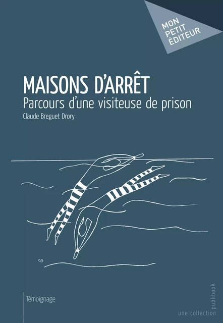 Maisons d'arrêt - Claude Breguet Drory - Mon Petit Editeur