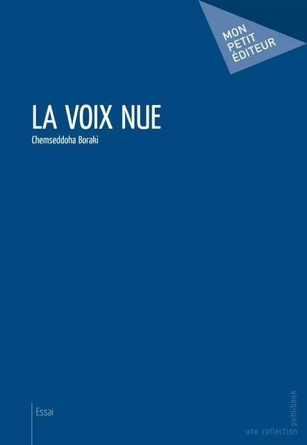 La Voix nue - Chemseddoha Boraki - Mon Petit Editeur