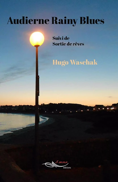 Audierne Rainy Blues - Waschak Hugo - 5 sens éditions