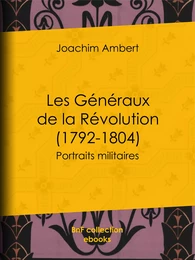 Les Généraux de la Révolution (1792-1804)