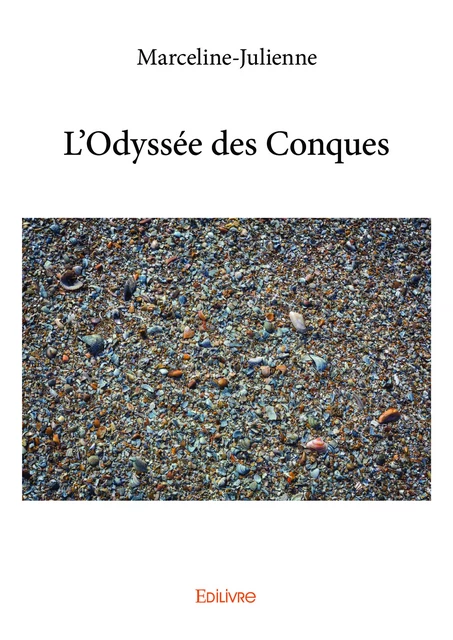 L'Odyssée des Conques -  Marceline-Julienne - Editions Edilivre