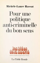 Pour une politique anti-criminelle du bon sens